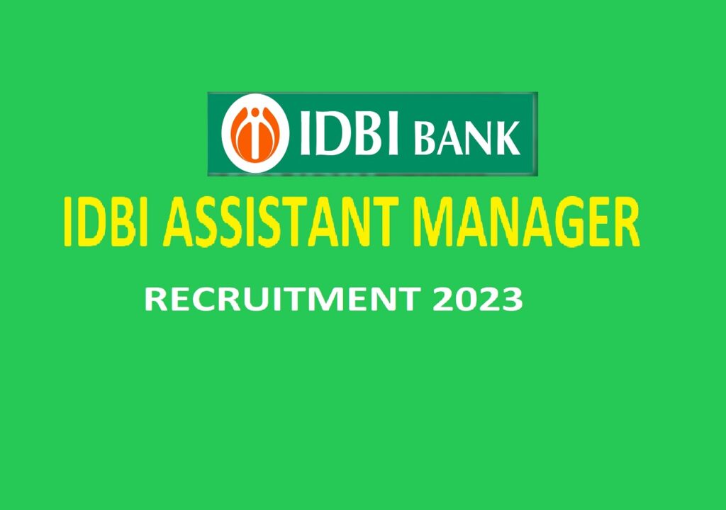 IDBI Bank Assistant Manager Grade A Recruitment 2023