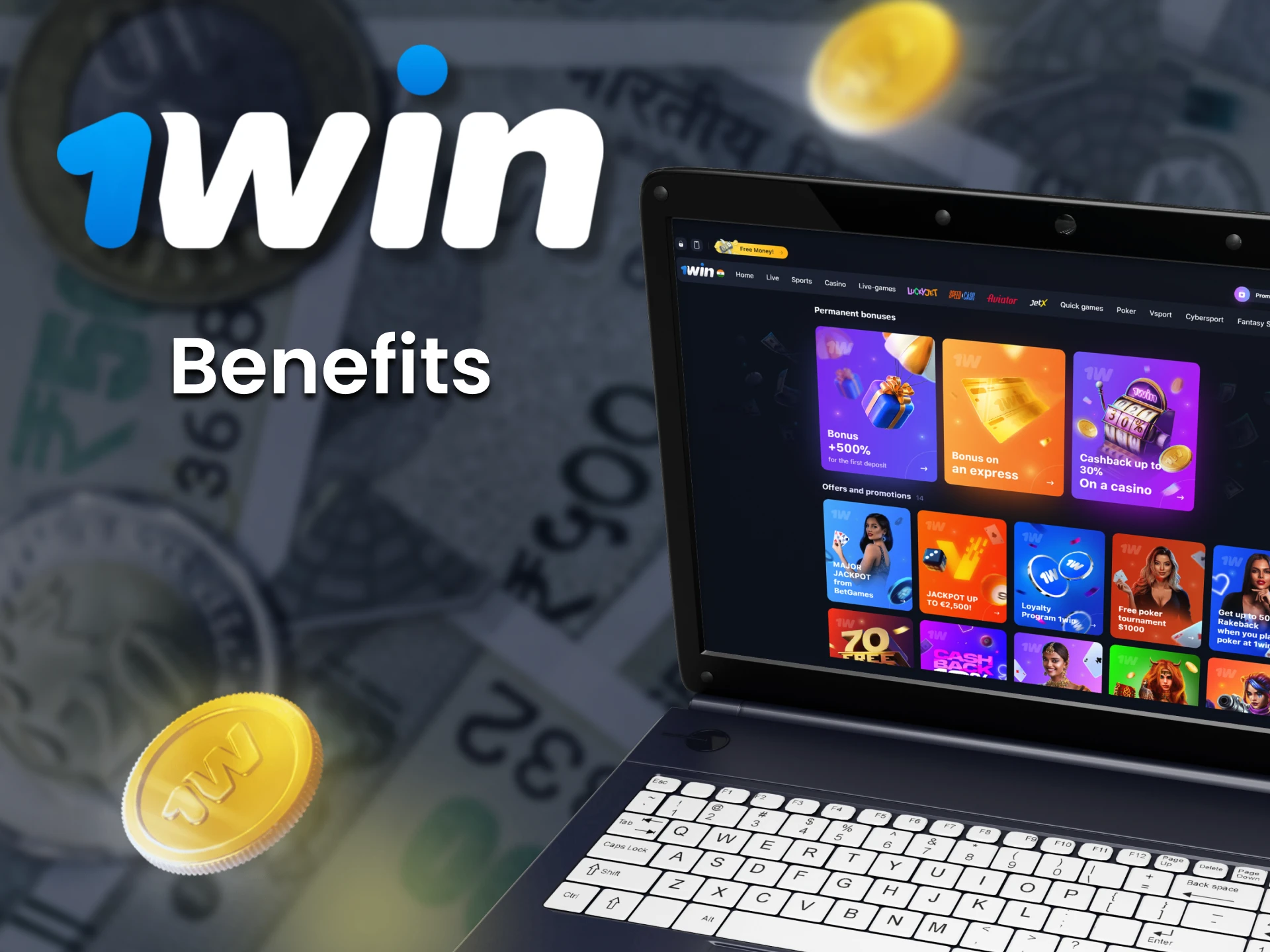 1Win provides a lot of benefits for Indian players.