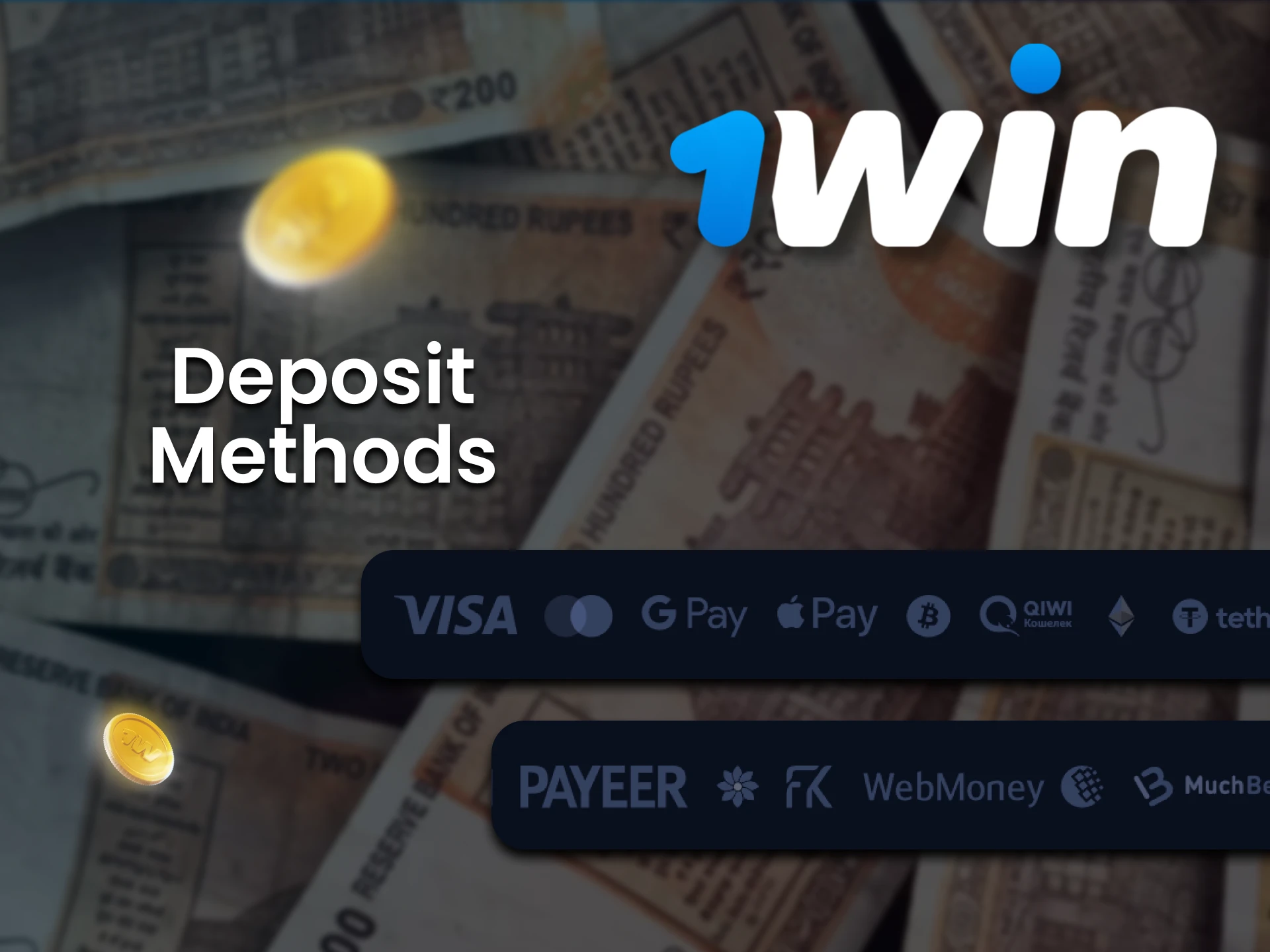 1Win provides the most popular deposit methods in India.